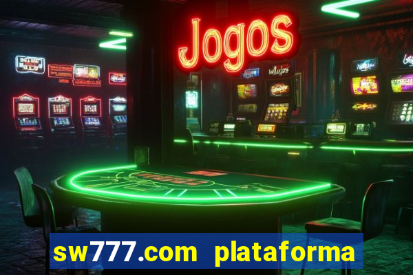 sw777.com plataforma cassino online